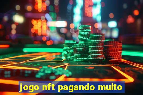 jogo nft pagando muito